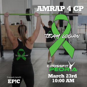 AMRAP 4 CP - Team Logan Fundraiser @ Crossfit Peoria